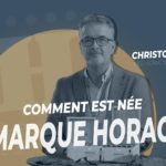 La minute HORACIO: Der Ursprung einer außergewöhnlichen Marke.